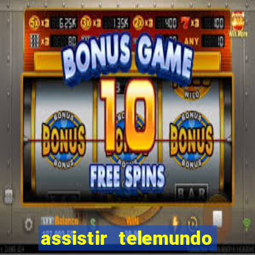 assistir telemundo no brasil